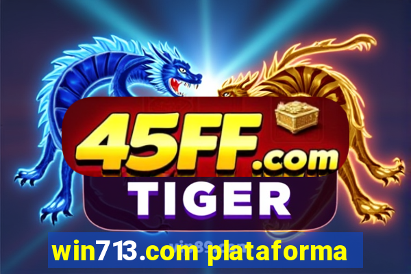 win713.com plataforma